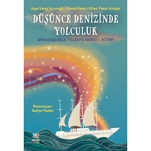 Düşünce Denizinde Yolculuk - Arkadaşlarla Felsefe Serisi 1. Kitap - Ayşe Serap Suvaroğlu - İthaki Çocuk