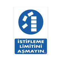 Istifleme Limitini Aşmayın Levhası 25X35 Kod:603 (247330713)