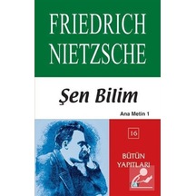 Şen Bilim (Ana Metin 1 ) Bütün Yapıtları (16) / Friedrich Niet... 9789754685077