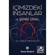 İçimizdeki İnsanlar - Alt Kişilik Hikayeleri - Şenİz Ünal - Remzi Kitabevi