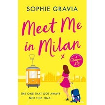 Meet Me İn Milan: The Outrageously Funny Holiday Read And İnstant Times Bestseller