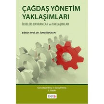 Çağdaş Yönetim Yaklaşımları - İ. Bakan - Beta Yayınları