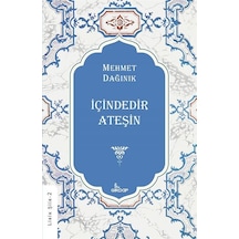 İçindedir Ateşin / Mehmet Dağınık