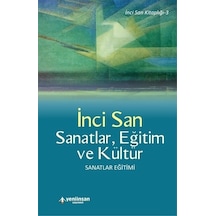 Sanatlar Eğitim ve Kültür - İnci San - Yeni İnsan Yayınevi