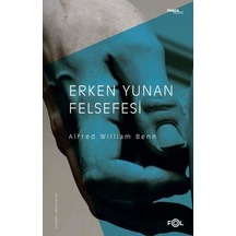 Erken Yunan Felsefesi - Alfred William Benn - Fol Kitap