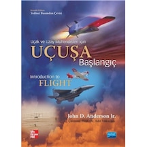 Uçak ve Uzay Mühendisleri İçin Uçuşa Başlangıç  - John D. Anderson Jr.  - Nobel Akademik Yayıncılık
