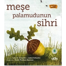 Meşe Palamudunun Sihri - Lola M. Schaefer -  Adam Schaefer - Abm Yayınevi