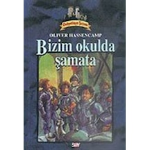 Dehşetkaya Şatosu 3/Bizim Okulda Şamata / Oliver Hassencamp