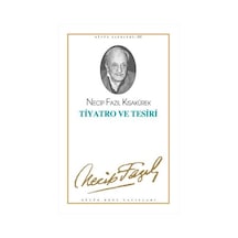 Tiyatro ve Tesiri: Bütün Eserleri-3 - Necip Fazıl Kısakürek - Büyük Doğu Yayınları