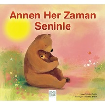 Annen Her Zaman Seninle 1001 Çiçek Kitaplar