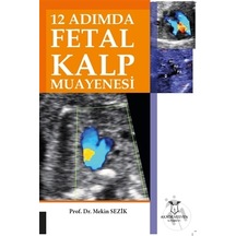 12 Adımda Fetal Kalp Muayenesi-Mekin Sezik