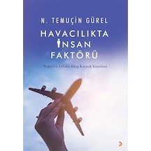 Havacılıkta İnsan Faktörü / N. Temiçin Gürel