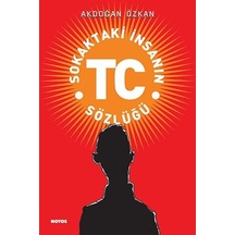 Sokaktaki Insanın Tc Sözlüğü / Akdoğan Özkan 9786055904722