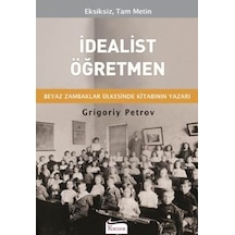 İdealist Öğretmen - Grigory Petrov - Koridor Yayıncılık