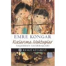 Kızlarıma Mektuplar - Yaşamdan Satırbaşları - Emre Kongar - Remzi Kitabevi