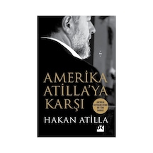 Doğan Kitap Amerika Atilla'ya Karşı - Hakan Atilla