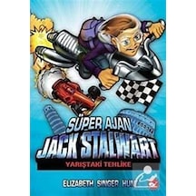 Süper Ajan Jack Stalwart 8 - Yarıştaki Tehlike - Elizabeth Singer Hunt - Beyaz Balina Yayınları