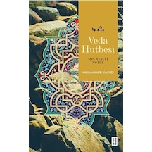 Veda Hutbesi / Son Nebevi Nutuk / Muhammed Yazıcı