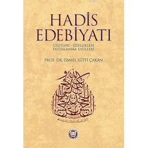 Hadis Edebiyatı - İsmail Lütfi Çakan - M. Ü. İlahiyat Fakültesi Vakfı Yayı