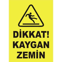 İş Güvenliği Levhası Uyarıcı Levha İkaz Levhası Dikkat Kaygan Zemin 25x35 Cm
