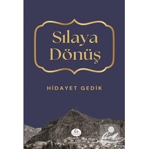 Sılaya Dönüş - Hidayet Gedik - Cağaloğlu Yayınevi