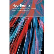 Neo-Sinema - Tekniğe ve Teknolojiye Dair Okumalar- Doruk Yayınları