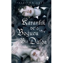 Karanlık Ve Boğucu Bir Dalga / Allison Saft