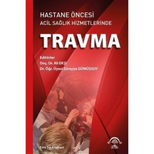 Hastane Öncesi Acil Sağlık Hizmetlerinde Travma- Ema Tıp Kitabevi