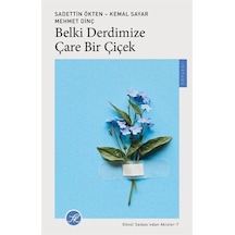 Belki Derdimize Çare Bir Çiçek / Dr. Kemal Sayar