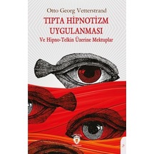 Tıpta Hipnotizm Uygulanması: Ve Hipno-telkin Üzeine Mektuplar