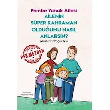 Ailenin Süper Kahraman Olduğunu Nasıl Anlarsın? - Pembe Yanak Ailesi - Mustafa Yoğurtçu - Turkuvaz Çocuk