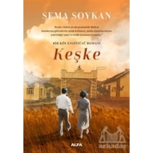Bir Köy Enstitüsü - Keşke - Sema Soykan - Alfa Yayıncılık