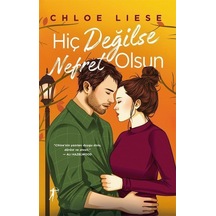 Hiç Değilse Nefret Olsun Ciltli / Chloe Liese