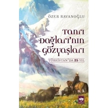 Tanrı Dağları'nın Gözyaşları - Özer Ravanoğlu - Ötüken Neşriyat