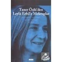 Tezer Özlü'Den Leyla Erbil'E Mektuplar / Leyla Erbil