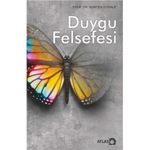 Duygu Felsefesi - Nurten Gökalp - Atlas Kitap