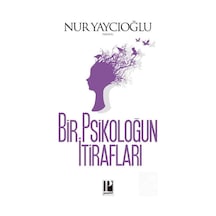Bir Psikoloğun İtirafları / Nur Yaycıoğlu