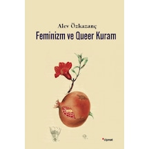 Feminizm Ve Queer Kuram Alev Özkazanç Dipnot Yayınları