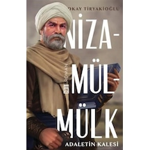 Nizamülmülk - Adaletin Kalesi - Okay Tiryakioğlu - Timaş Yayınları