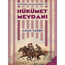 Kurtuluş Savaşı Üçlüsü 2 - Hükümet Meydanı h2o Kitap - h2o Kitap