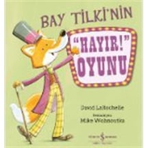 Bay Tilki'nin "hayır " Oyunu / David Larochelle