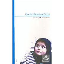 Çocuk Eğitiminde Sevgi -  Musa Bilgiz -  Beyan Yayınları