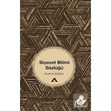 Siyaset Bilimi Sözlüğü / Kudret Bülbül 9789752500709
