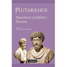 Stoacıların Çelişkileri Üzerine / Plutarkhos