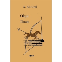 Okçu Duası / A. Ali Ural