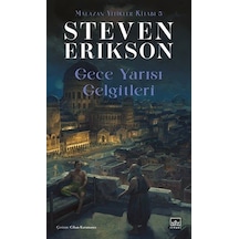 Gece Yarısı Gelgitleri / Malazan Yitikler Kitabı 5 / Steven Er...