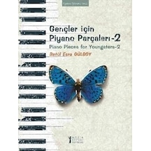 Gençler İçin Piyano Parçaları - 2 - Betül Esra Gülsoy - Müzik Eğitimi Yayınları