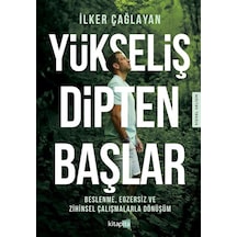 Yükseliş Dipten Başlar / İlker Çağlayan