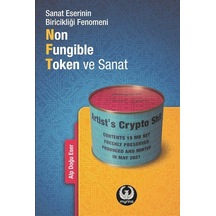 Non-Fungible Token ve Sanat: Sanat Eserinin Biricikliği Fenomeni - Alp Doğu Eser - Myrina Yayınları