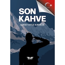 Son Kahve / Adem Yavuz Kıreker